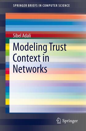 Adali |  Modeling Trust Context in Networks | eBook | Sack Fachmedien