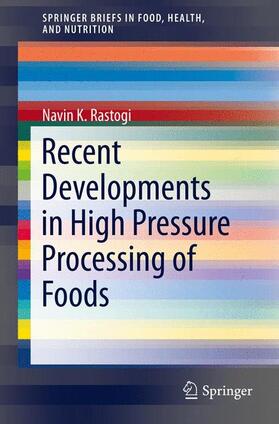 Rastogi |  Recent Developments in High Pressure Processing of Foods | Buch |  Sack Fachmedien