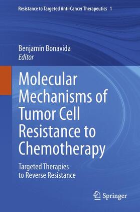 Bonavida |  Molecular Mechanisms of Tumor Cell Resistance to Chemotherapy | Buch |  Sack Fachmedien