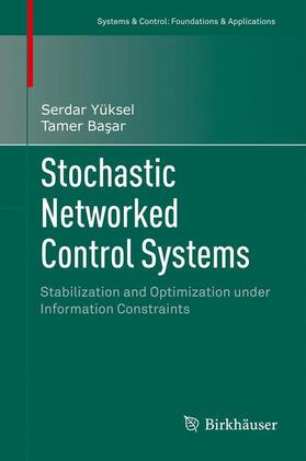 Basar / Yüksel / Basar |  Stochastic Networked Control Systems | Buch |  Sack Fachmedien