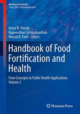 Preedy / Patel / Srirajaskanthan |  Handbook of Food Fortification and Health | Buch |  Sack Fachmedien