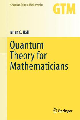 Hall |  Quantum Theory for Mathematicians | Buch |  Sack Fachmedien