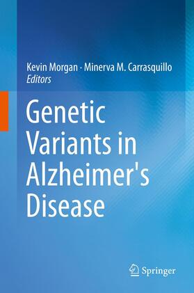 Morgan / Carrasquillo |  Genetic Variants in Alzheimer's Disease | eBook | Sack Fachmedien