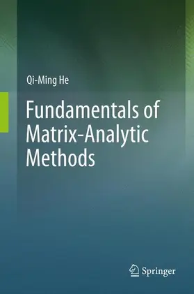 He |  Fundamentals of  Matrix-Analytic Methods | Buch |  Sack Fachmedien