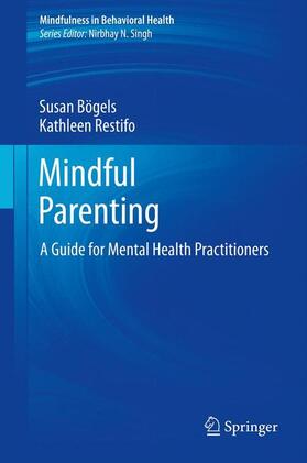 Restifo / Bögels |  Mindful Parenting | Buch |  Sack Fachmedien