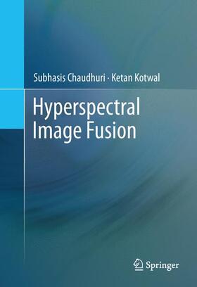 Kotwal / Chaudhuri |  Hyperspectral Image Fusion | Buch |  Sack Fachmedien