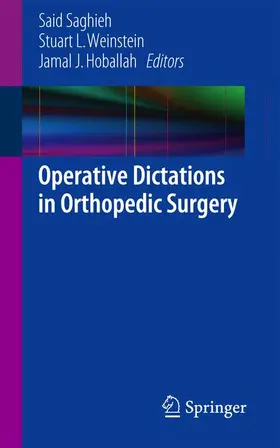 Saghieh / Hoballah / Weinstein |  Operative Dictations in Orthopedic Surgery | Buch |  Sack Fachmedien