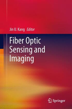 Kang |  Fiber Optic Sensing and Imaging | Buch |  Sack Fachmedien