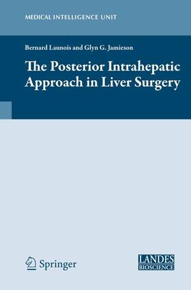 Jamieson / Launois |  The Posterior Intrahepatic Approach in Liver Surgery | Buch |  Sack Fachmedien
