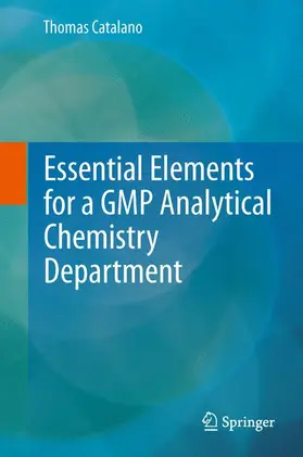 Catalano |  Essential Elements for a GMP Analytical Chemistry Department | Buch |  Sack Fachmedien