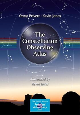 Privett / Jones |  The Constellation Observing Atlas | Buch |  Sack Fachmedien