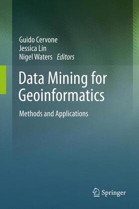 Cervone / Waters / Lin |  Data Mining for Geoinformatics | Buch |  Sack Fachmedien