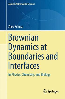 Schuss |  Brownian Dynamics at Boundaries and Interfaces | Buch |  Sack Fachmedien