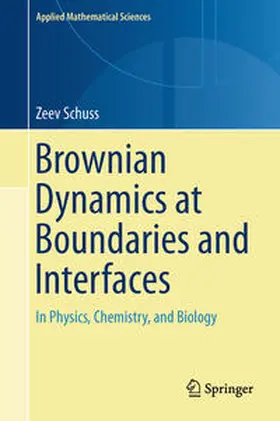 Schuss |  Brownian Dynamics at Boundaries and Interfaces | eBook | Sack Fachmedien