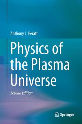 Peratt |  Physics of the Plasma Universe | Buch |  Sack Fachmedien