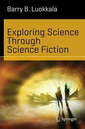 Luokkala |  Exploring Science Through Science Fiction | Buch |  Sack Fachmedien