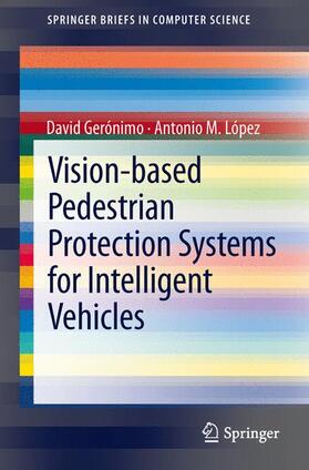 López / Gerónimo |  Vision-based Pedestrian Protection Systems for Intelligent Vehicles | Buch |  Sack Fachmedien