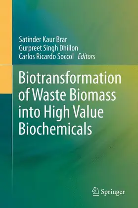 Brar / Soccol / Dhillon |  Biotransformation of Waste Biomass into High Value Biochemicals | Buch |  Sack Fachmedien