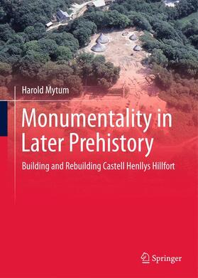 Mytum |  Monumentality in Later Prehistory | Buch |  Sack Fachmedien