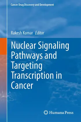 Kumar |  Nuclear Signaling Pathways and Targeting Transcription in Cancer | Buch |  Sack Fachmedien