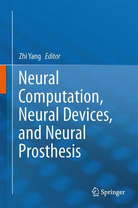 Yang |  Neural Computation, Neural Devices, and Neural Prosthesis | Buch |  Sack Fachmedien