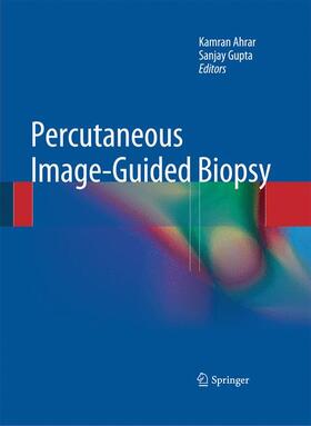 Gupta / Ahrar |  Percutaneous Image-Guided Biopsy | Buch |  Sack Fachmedien