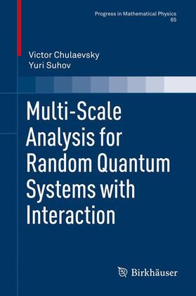 Suhov / Chulaevsky |  Multi-scale Analysis for Random Quantum Systems with Interaction | Buch |  Sack Fachmedien