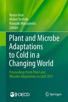 Imai / Matsumoto / Yoshida |  Plant and Microbe Adaptations to Cold in a Changing World | Buch |  Sack Fachmedien