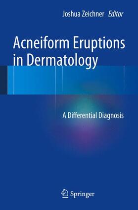 Zeichner |  Acneiform Eruptions in Dermatology | Buch |  Sack Fachmedien