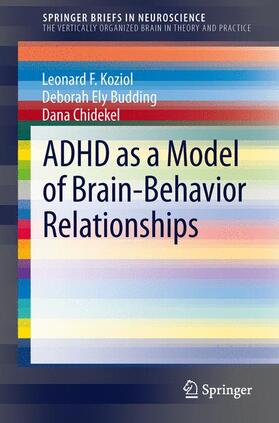 Koziol / Chidekel / Budding |  ADHD as a Model of Brain-Behavior Relationships | Buch |  Sack Fachmedien