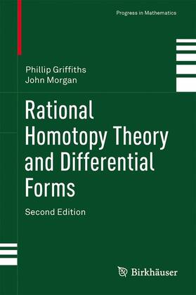 Morgan / Griffiths |  Rational Homotopy Theory and Differential Forms | Buch |  Sack Fachmedien