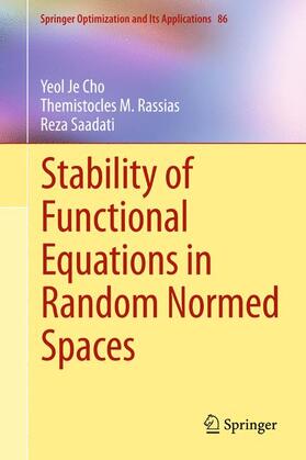 Cho / Saadati / Rassias |  Stability of Functional Equations in Random Normed Spaces | Buch |  Sack Fachmedien