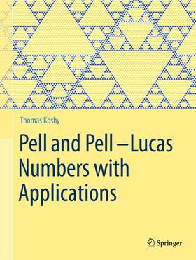 Koshy |  Pell and Pell¿Lucas Numbers with Applications | Buch |  Sack Fachmedien