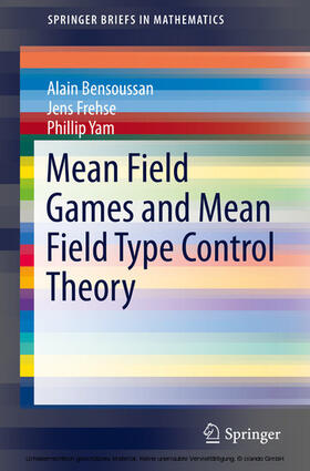 Bensoussan / Frehse / Yam |  Mean Field Games and Mean Field Type Control Theory | eBook | Sack Fachmedien