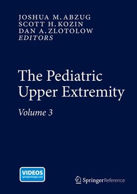 Abzug / Zlotolow / Kozin |  The Pediatric Upper Extremity | Buch |  Sack Fachmedien