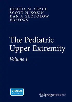 Abzug / Kozin / Zlotolow |  The Pediatric Upper Extremity | Buch |  Sack Fachmedien