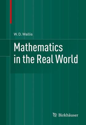 Wallis |  Mathematics in the Real World | Buch |  Sack Fachmedien