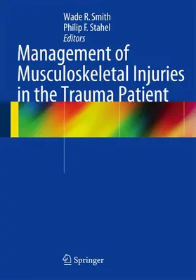 Stahel / Smith |  Management of Musculoskeletal Injuries in the Trauma Patient | Buch |  Sack Fachmedien