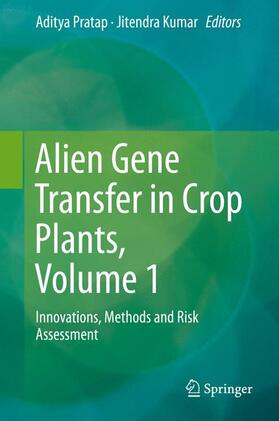 Kumar / Pratap |  Alien Gene Transfer in Crop Plants, Volume 1 | Buch |  Sack Fachmedien