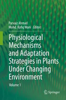 Wani / Ahmad |  Physiological Mechanisms and Adaptation Strategies in Plants Under Changing Environment | Buch |  Sack Fachmedien