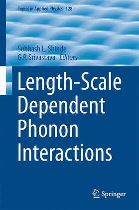 Shindé / Srivastava |  Length-Scale Dependent Phonon Interactions | Buch |  Sack Fachmedien