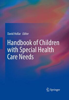 Hollar |  Handbook of Children with Special Health Care Needs | Buch |  Sack Fachmedien