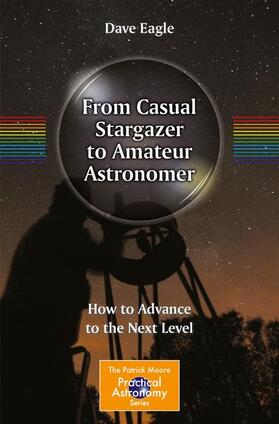 Eagle |  From Casual Stargazer to Amateur Astronomer | Buch |  Sack Fachmedien