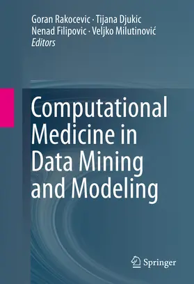 Rakocevic / Djukic / Filipovic |  Computational Medicine in Data Mining and Modeling | eBook | Sack Fachmedien