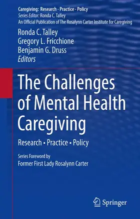 Talley / Druss / Fricchione |  The Challenges of Mental Health Caregiving | Buch |  Sack Fachmedien