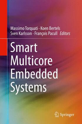 Torquati / Pacull / Bertels |  Smart Multicore Embedded Systems | Buch |  Sack Fachmedien