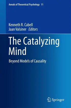 Valsiner / Cabell |  The Catalyzing Mind | Buch |  Sack Fachmedien