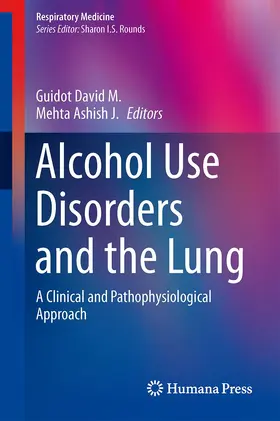 Mehta / Guidot |  Alcohol Use Disorders and the Lung | Buch |  Sack Fachmedien