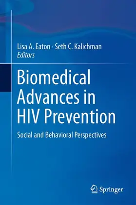 Kalichman / Eaton | Biomedical Advances in HIV Prevention | Buch | 978-1-4614-8844-6 | sack.de