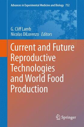 DiLorenzo / Lamb |  Current and Future Reproductive Technologies and World Food Production | Buch |  Sack Fachmedien
